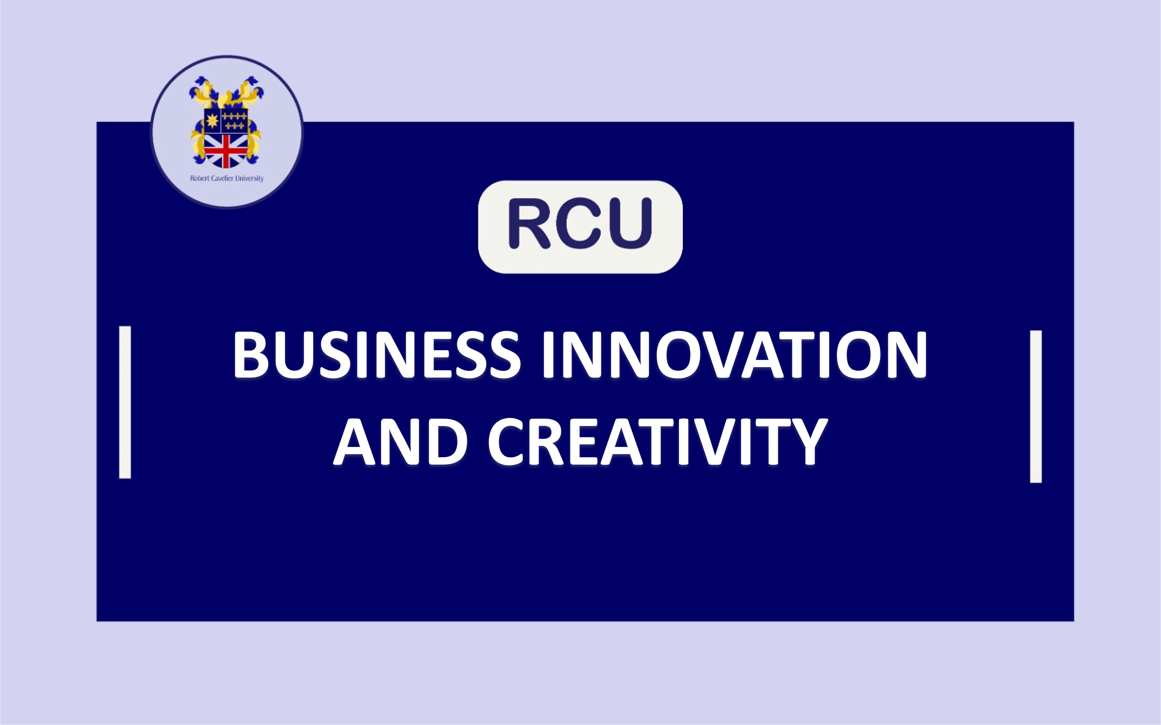 MBA May 2024 -  Business Innovation and Creativity [MBA 670] 